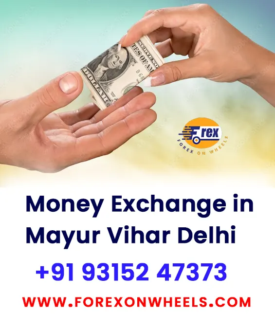 Money Exchange in Mayur Vihar