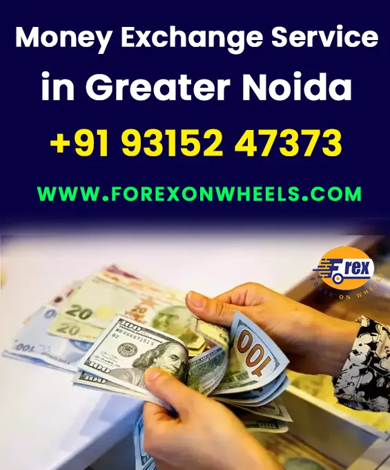 Money exchange service in Greater Noida