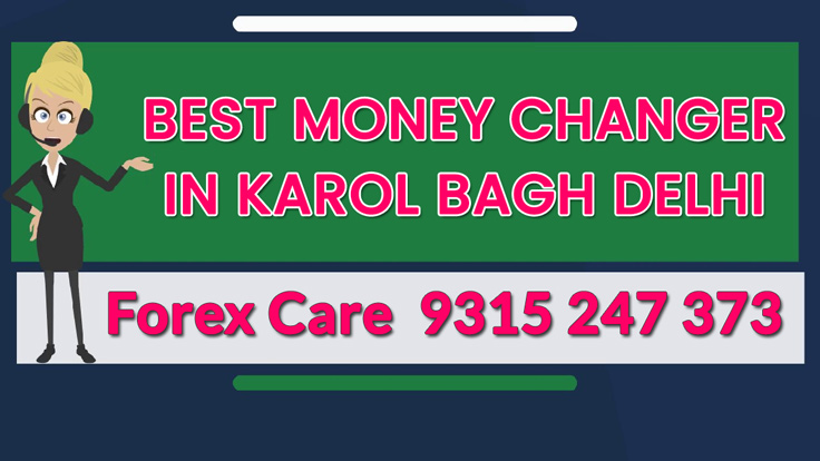 Money Changer in Karol Bagh Delhi